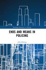 Ends and Means in Policing