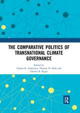 The Comparative Politics of Transnational Climate Governance