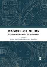 Resistance and Emotions: Interrogating Crossroads and Social Change