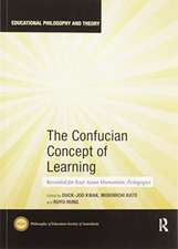 The Confucian Concept of Learning: Revisited for East Asian Humanistic Pedagogies