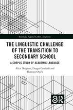 The Linguistic Challenge of the Transition to Secondary School: A Corpus Study of Academic Language