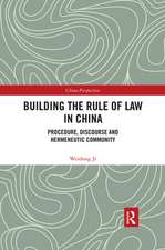 Building the Rule of Law in China: Procedure, Discourse and Hermeneutic Community