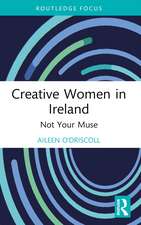 Creative Women in Ireland: Not Your Muse