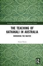 The Teaching of Kathakali in Australia: Mirroring the Master