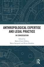 Anthropological Expertise and Legal Practice: In Conversation