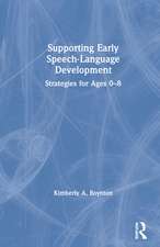 Supporting Early Speech-Language Development: Strategies for Ages 0-8