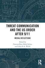 Threat Communication and the US Order after 9/11: Medial Reflections