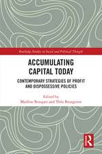 Accumulating Capital Today: Contemporary Strategies of Profit and Dispossessive Policies