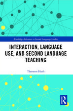 Interaction, Language Use, and Second Language Teaching