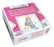 Little Soundabout: Music Resources for Young Children with Profound Disabilities