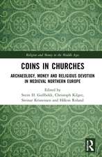 Coins in Churches: Archaeology, Money and Religious Devotion in Medieval Northern Europe