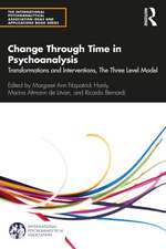 Change Through Time in Psychoanalysis: Transformations and Interventions, The Three Level Model