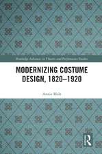 Modernizing Costume Design, 1820–1920