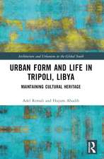 Urban Form and Life in Tripoli, Libya