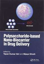 Polysaccharide based Nano-Biocarrier in Drug Delivery