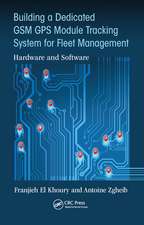 Building a Dedicated GSM GPS Module Tracking System for Fleet Management: Hardware and Software