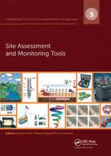 Engineering Tools for Environmental Risk Management: 3. Site Assessment and Monitoring Tools