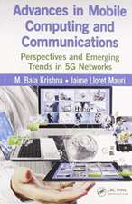 Advances in Mobile Computing and Communications: Perspectives and Emerging Trends in 5G Networks