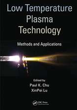 Low Temperature Plasma Technology: Methods and Applications