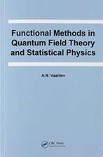 Functional Methods in Quantum Field Theory and Statistical Physics