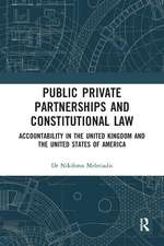 Public Private Partnerships and Constitutional Law: Accountability in the United Kingdom and the United States of America