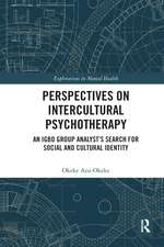 Perspectives on Intercultural Psychotherapy: An Igbo Group Analyst’s Search for Social and Cultural Identity