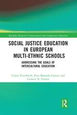 Social Justice Education in European Multi-ethnic Schools: Addressing the Goals of Intercultural Education