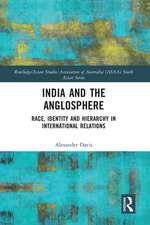 India and the Anglosphere: Race, Identity and Hierarchy in International Relations