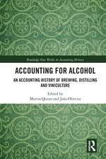 Accounting for Alcohol: An Accounting History of Brewing, Distilling and Viniculture