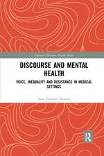 Discourse and Mental Health: Voice, Inequality and Resistance in Medical Settings