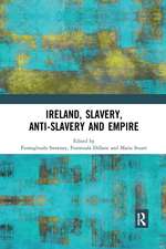 Ireland, Slavery, Anti-Slavery and Empire