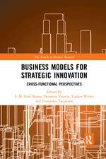 Business Models for Strategic Innovation: Cross-Functional Perspectives