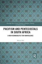 Pacifism and Pentecostals in South Africa: A new hermeneutic for nonviolence