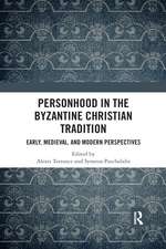 Personhood in the Byzantine Christian Tradition