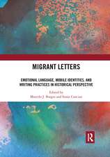 Migrant Letters: Emotional Language, Mobile Identities, and Writing Practices in Historical Perspective