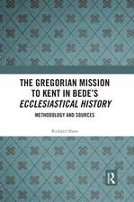 The Gregorian Mission to Kent in Bede's Ecclesiastical History: Methodology and Sources