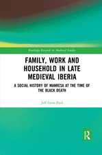 Family, Work, and Household in Late Medieval Iberia: A Social History of Manresa at the Time of the Black Death