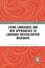 Living Languages and New Approaches to Language Revitalisation Research