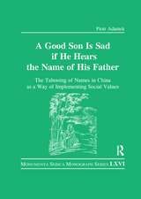 Good Son is Sad If He Hears the Name of His Father: The Tabooing of Names in China as a Way of Implementing Social Values