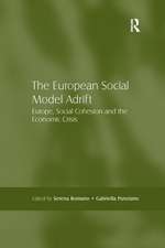 The European Social Model Adrift: Europe, Social Cohesion and the Economic Crisis