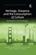 Heritage, Diaspora and the Consumption of Culture: Movements in Irish Landscapes