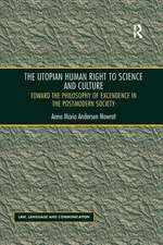 The Utopian Human Right to Science and Culture: Toward the Philosophy of Excendence in the Postmodern Society