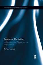 Academic Capitalism: Universities in the Global Struggle for Excellence