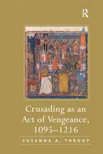 Crusading as an Act of Vengeance, 1095–1216