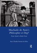 Machado De Assis's Philosopher or Dog?: From Serial to Book Form