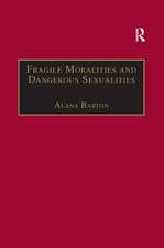 Fragile Moralities and Dangerous Sexualities: Two Centuries of Semi-Penal Institutionalisation for Women