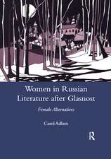 A Tradition of Infringement: Women in Russian Literature After Glasnost