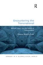 Encountering the Transnational: Women, Islam and the Politics of Interpretation