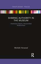 Sharing Authority in the Museum: Distributed objects, reassembled relationships