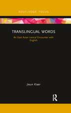 Translingual Words: An East Asian Lexical Encounter with English